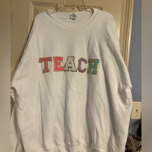 Teach sweatshirt